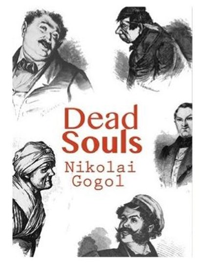 Dead Souls: Annotated, GOGOL,  Nikolai - Paperback - 9798738217050