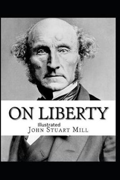 On Liberty Illustrated, MILL,  John Stuart - Paperback - 9798738465611