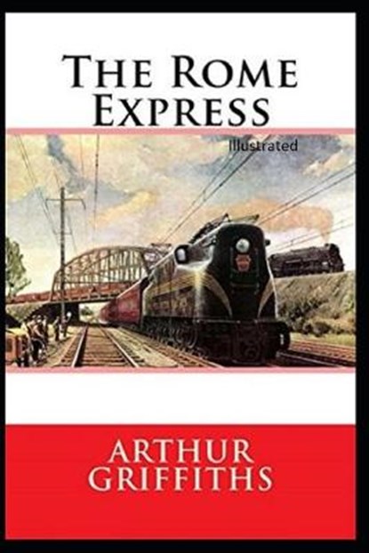 The Rome Express Illustrated, GRIFFITHS,  Arthur - Paperback - 9798739250308