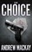 The Choice, Andrew MacKay - Paperback - 9798739928825