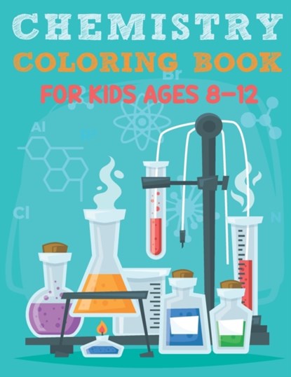 Chemistry Coloring Book For Kids Ages 8-12, Anion Press Publishing - Paperback - 9798740419220