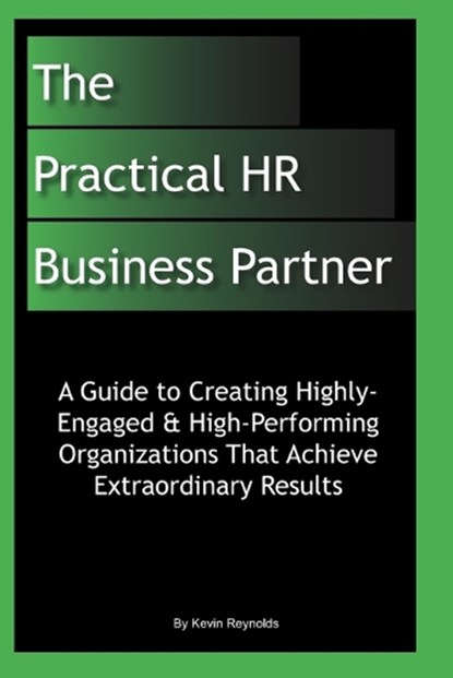 The Practical HR Business Partner, K A Reynolds - Paperback - 9798740516899