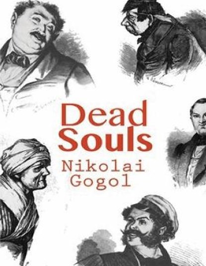 Dead Souls (Annotated), GOGOL,  Nikolai - Paperback - 9798741378960