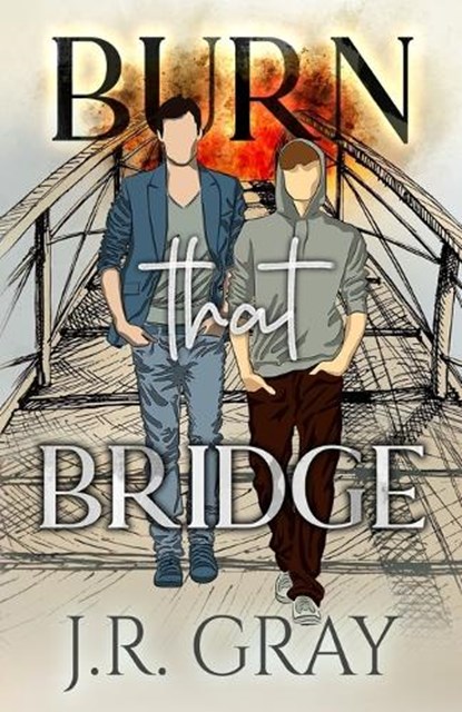 Burn That Bridge, J R Gray - Paperback - 9798743652778