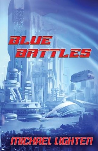 Blue Battles, LIGHTEN,  Michael - Paperback - 9798744065003