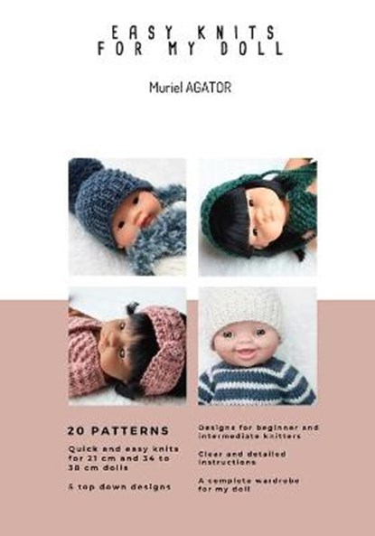Easy knits for my doll: 20 knitting patterns suitable for beginners including, AGATOR,  Muriel - Paperback - 9798745202810
