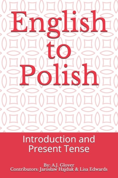 English to Polish, A J Glover - Paperback - 9798745246210