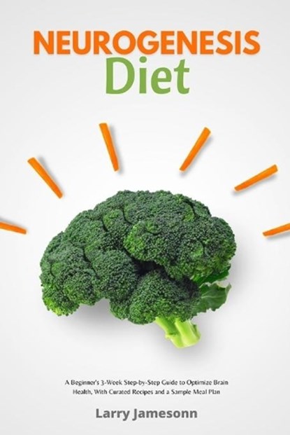 Neurogenesis Diet, Larry Jamesonn - Paperback - 9798745619687