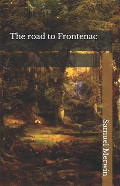 The road to Frontenac, MERWIN,  Samuel - Paperback - 9798746148612