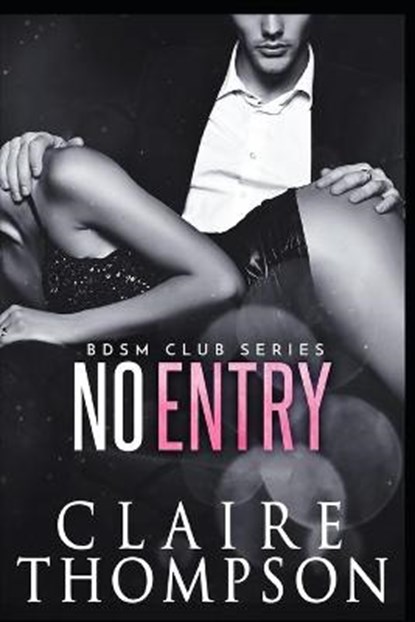 No Entry, Claire Thompson - Paperback - 9798746864826