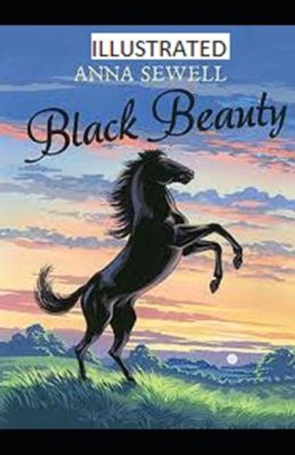 Black Beauty Illustrated, Anna Sewell - Paperback - 9798747011236