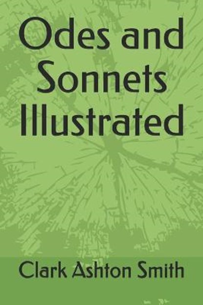 Odes and Sonnets Illustrated, SMITH,  Clark Ashton - Paperback - 9798747099739