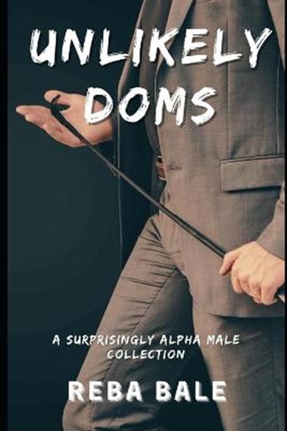 Unlikely Doms, BALE,  Reba - Paperback - 9798747330948