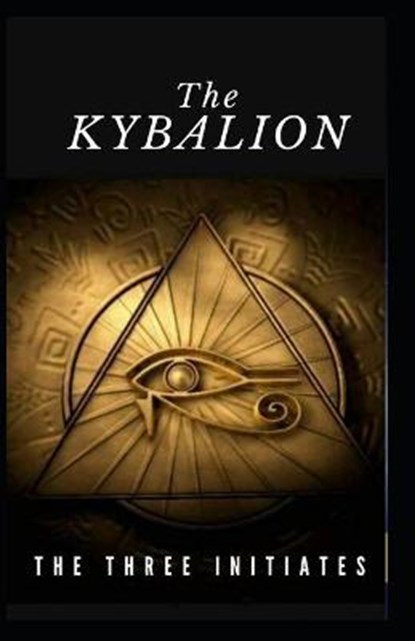Kybalion, Three Initiates - Paperback - 9798747405295