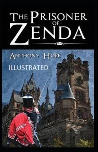 The Prisoner of Zenda Illustrated, HOPE,  Anthony - Paperback - 9798747516267