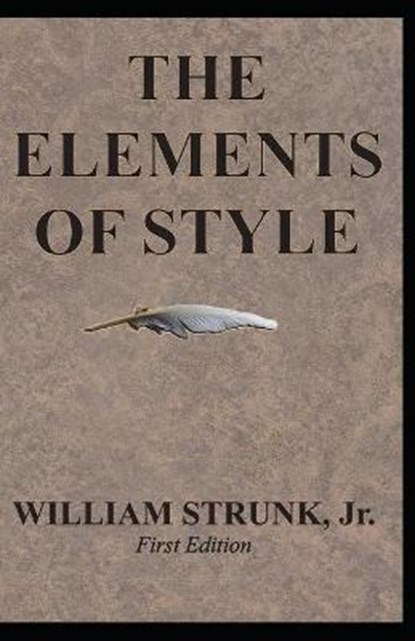 The Elements of Style Illustrated, STRUNK,  William, Jr. - Paperback - 9798748141376