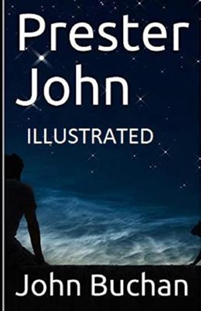 Prester John Illustrated, BUCHAN,  John - Paperback - 9798748715683