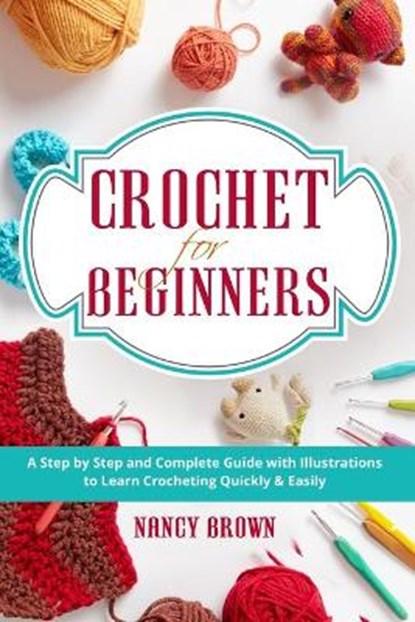 Crochet for Beginners, BROWN,  Nancy - Paperback - 9798749360080