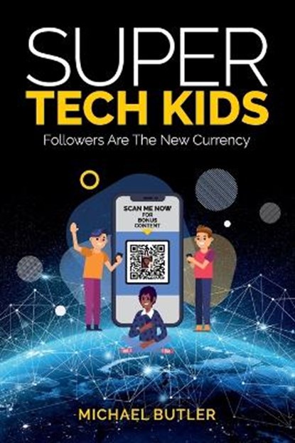 Super Tech Kids, Michael Butler - Paperback - 9798749409482