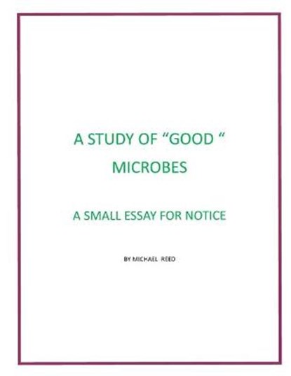 A Study of Good Microbes, REED,  Michael - Paperback - 9798752033285