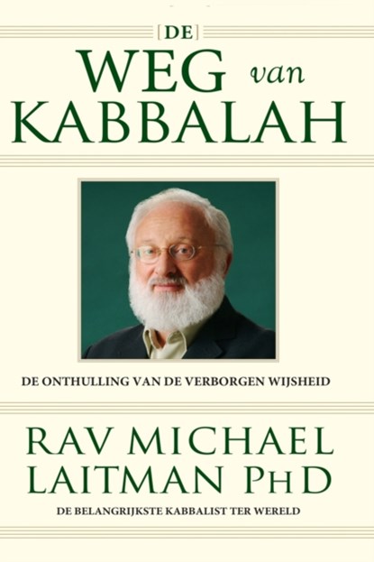 De Weg van Kabbalah, MICHAEL,  PhD Laitman - Paperback - 9798753127389