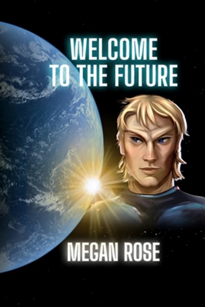 Welcome to the Future, Megan Rose - Paperback - 9798756237467