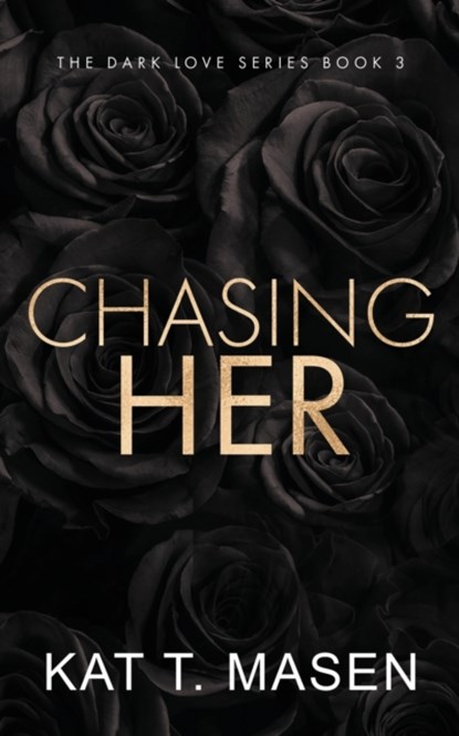 Chasing Her - Special Edition, T MASEN,  Kat - Paperback - 9798761830998