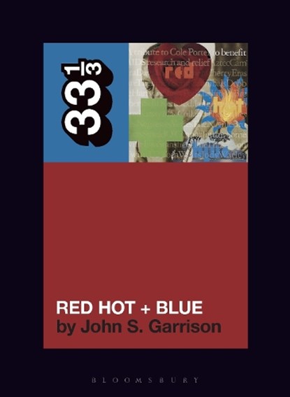 Various Artists' Red Hot + Blue, Professor John S. (Independent Scholar Garrison - Paperback - 9798765106631