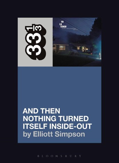 Yo La Tengo's And Then Nothing Turned Itself Inside-Out, Elliott (Freelance writer Simpson - Paperback - 9798765106679