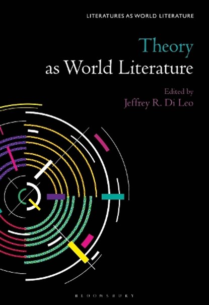 Theory as World Literature, Professor Jeffrey R. (Texas A&M University-Victoria Di Leo - Paperback - 9798765108666