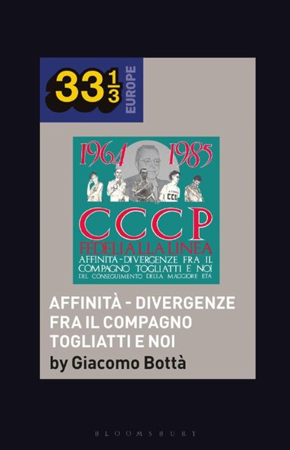 CCCP - Fedeli Alla Linea’s Affinita - Divergenze Fra Il Compagno Togliatti e Noi, Dr. Giacomo (Senior Researcher & Adjunct Professor Botta - Paperback - 9798765111260
