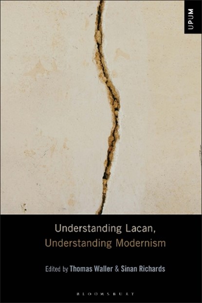 Understanding Lacan, Understanding Modernism, Dr. Thomas (University College Dublin Waller ; Dr Sinan (King's College London Richards ; Professor S. E. (Florida State University Gontarski - Gebonden - 9798765114896