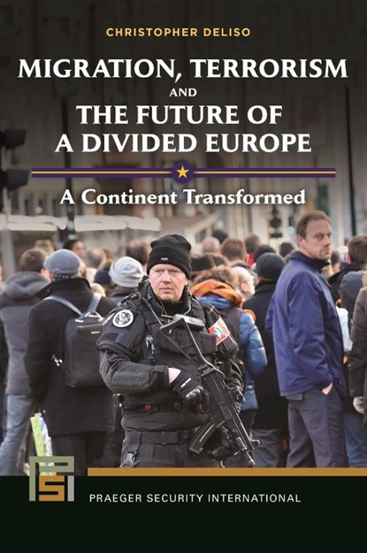 Migration, Terrorism, and the Future of a Divided Europe, Christopher Deliso - Paperback - 9798765119815