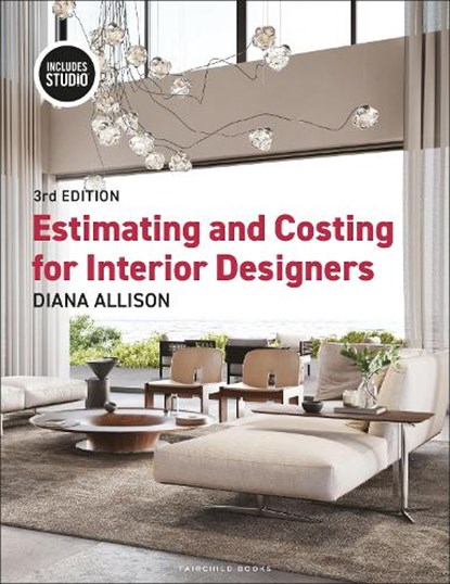 Estimating and Costing for Interior Designers, Diana (University of the Incarnate Word) Allison - Paperback - 9798765121580