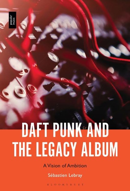 Daft Punk and the Legacy Album, Dr. Sebastien (Teaching Fellow Lebray - Gebonden - 9798765121634