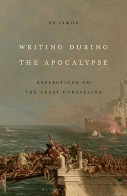 Writing During the Apocalypse, Ed (Adjunct Professorial Lecturer Simon - Paperback - 9798765123218