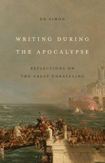 Writing During the Apocalypse, Ed (Adjunct Professorial Lecturer Simon - Gebonden - 9798765123225