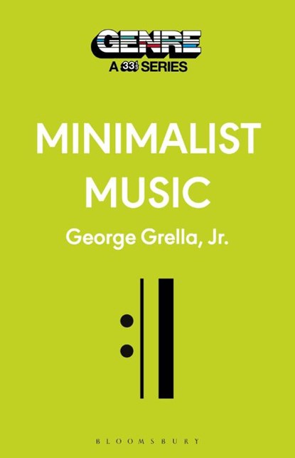 Minimalist Music, George (Independent Scholar Grella - Paperback - 9798765123447