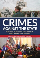Crimes against the State - James A. (University of Central Florida Beckman ; Eric (University of Central Florida Merriam - 9798765124123