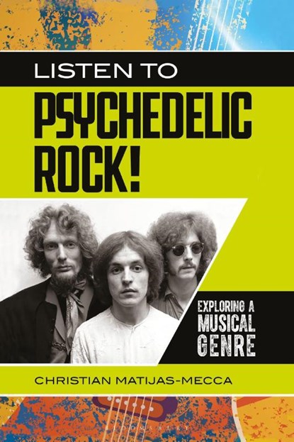 Listen to Psychedelic Rock!, Christian Matijas-Mecca - Paperback - 9798765126967