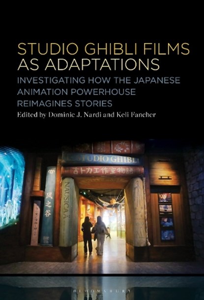 Studio Ghibli Animation as Adaptations, Dominic J. (George Washington University Nardi ; Keli (Independent Scholar Fancher - Gebonden - 9798765127063