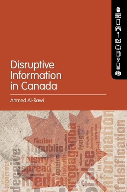 Disruptive Information in Canada, Ahmed (Simon Fraser University Al-Rawi - Gebonden - 9798765132500