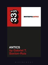 Interpol's Antics - Gabriel T. (University of the Incarnate Word Saxton-Ruiz - 9798765132708