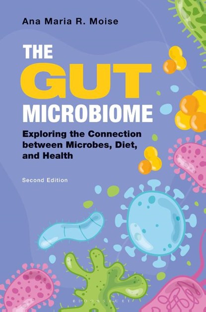 The Gut Microbiome, Ana Maria R. (nutritionist in private practice Moise - Gebonden - 9798765133620