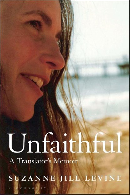 Unfaithful, Professor Emerita Suzanne Jill (University of California Levine - Gebonden - 9798765133729