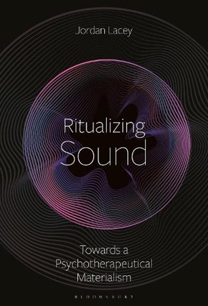 Ritualizing Sound, Jordan Lacey - Gebonden - 9798765135259