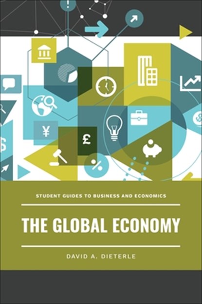 The Global Economy, David A. Dieterle - Paperback - 9798765138984