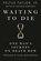 Waiting to Die, Feltus Taylor - Gebonden - 9798765157299