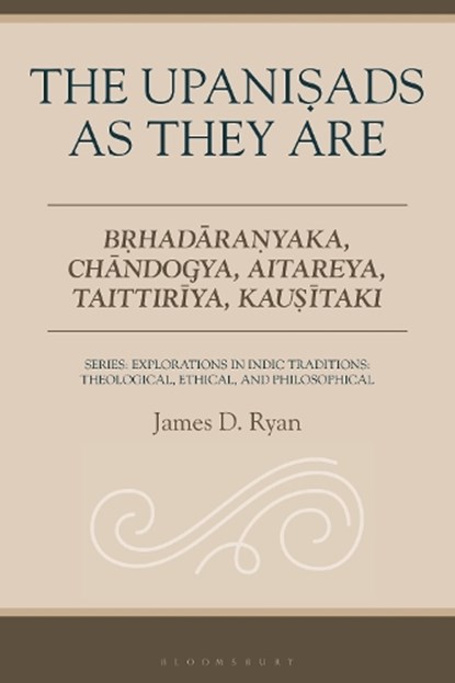 The Upanisads as They Are, Dr. James D. (California Institute of Integral Studies) Ryan - Gebonden - 9798765158975