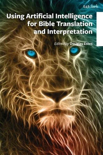 Artificial Intelligence for Bible Translation and Interpretation, Douglas Estes - Gebonden - 9798765163412